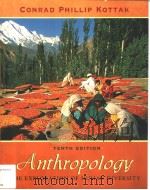 ANTHROPOLOGY THE EXPLORATION OF HUMAN DIVERSITY TENTH EDITION（ PDF版）