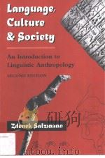 LANGUAGE CULTURE AND SOCIETY AN INTRODUCTION TO LINGUISTIC ANTHROPOLOGY SECOND EDITION     PDF电子版封面  0813334047  ZDENEK SALZMANN 