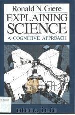 RONALD N.GIERE EXPLANING SCIENCE A COGNITIVE APPROACH     PDF电子版封面  0226292061   