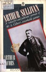 ARTHUR SULLIVAN A Victorian Musician   1984  PDF电子版封面  0192820338  ARTHUR JACOBS 