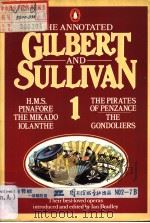 THE ANNOTATED GILBERT AND SULLIVAN：1   1982  PDF电子版封面     