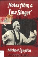 Notes from a low singer   1982  PDF电子版封面  053109877X   