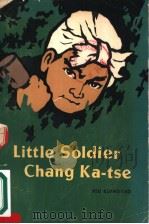 Little Soldier Chang Ka-tse   1964  PDF电子版封面    徐光耀著 