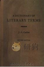 A DICTIONARY OF LITERARY TERMS   1979  PDF电子版封面    J.A.Cuddon 