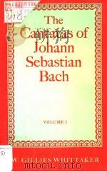 THE CANTATAS OF JOHANN SEBASTIAN BACH SACRED AND SECULAR VOLUME Ⅰ（1959 PDF版）