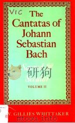 THE CANTATAS OF JOHANN SEBASTIAN BACH SACRED AND SECULAR VOLUME Ⅱ   1959  PDF电子版封面  019315238X  W.Gillies Whittaker 