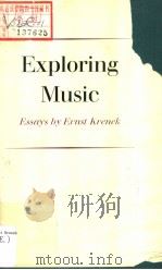 EXPLORING MUSIC  ESSAYS BY ERNST KRENEK     PDF电子版封面     
