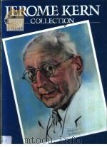 JEROME KERN COLLECTION  The definitive collection of his work     PDF电子版封面  0881889024  HUGH FORDIN 