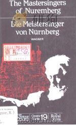 The Mastersingers of Nuremberg Die Meistersinger von Nurnberg   1983  PDF电子版封面  0714539619  Richard Wagner 