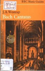 BBC MUSIC GUIDES BACH CANTATAS   1966  PDF电子版封面    J.A.WESTRUP 