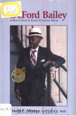 DeFord Bailey:A Black Star in Early Country Music     PDF电子版封面  0870496980  David C.Morton with Charles K. 