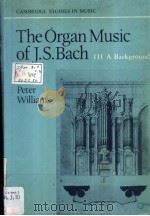 The Organ Music of J.S.Bach Ⅲ   1989  PDF电子版封面  0521379784  Peter Williams 