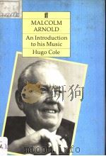 MALCOLM ARNOLD An Introduction to his Music   1989  PDF电子版封面  0571100716  HUGO COLE 