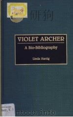 VIOLET ARCHER   1991  PDF电子版封面  0313264082  Linda Hartig 
