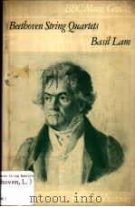 BBC MUSIC GUIDES  Beethoven String Quartets   1975  PDF电子版封面  0563176547  BASIL LAM 