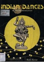 INDIAN DANCES HISTORY AND TECHNIQUE   1984  PDF电子版封面    RAM AVTAR'VIR' 