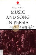 MUSIC AND SONG IN PERSIA THE ART OF AVAZ   1999  PDF电子版封面  070070664X   