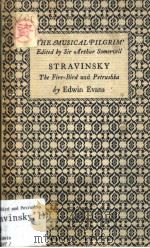 STRAVINSKY The Fire-Bird and Petrushka     PDF电子版封面    EDWIN EVANS 