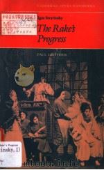 Igor Stravinsky The Rake's Progress   1982  PDF电子版封面  0521281997  PAUL GRIFFITHS 