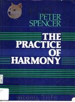 THE PRACTICE OF HARMONY     PDF电子版封面    PETER SPENCER 