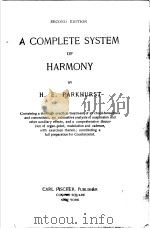 A COMPLETE SYSTEM OF HARMONY     PDF电子版封面    H·E·PARKHURST 