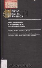 MUSICAL THEATRE IN AMERICA   1984  PDF电子版封面  0313235244  GLENN LONEY 