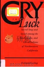 CRY FOR LUCK   1992  PDF电子版封面  0520075609  RICHARD KEELING 