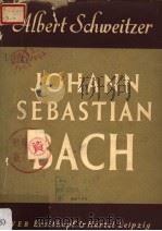 Johann Sebastian Bach  VORREDE VON CHARLES MARIE WIDOR     PDF电子版封面    ALBERT SCHWEITZER 