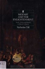 MOZART AND THE ENLIGHTENMENT     PDF电子版封面    NICHOLAS TILL 
