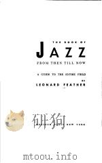 THE BOOK OF JAZZ     PDF电子版封面    LEONARD FEATHER 