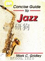 Concise Guide to Jazz     PDF电子版封面  0131750925  Mark C.Gridley 