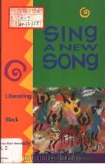 Sing a New Song:Liberating Black Hymnody     PDF电子版封面  0800627229  Jon Michael Spencer 