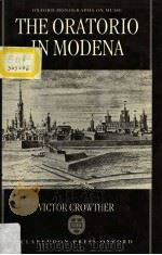 The Oratorio in Modena     PDF电子版封面  0198162553  VICTOR CROWTHER 
