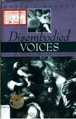 Disembodied Voices:Music and Culture in an Early Modern Italian Convent     PDF电子版封面  0520088751  Craig A.Monson 
