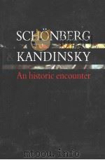 Schonberg and Kandinsky  An Historic Encounter     PDF电子版封面  9057020475  konrad Boehmer 