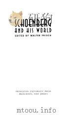 SCHOENBERG AND HIS WORLD     PDF电子版封面    WALTER FRISCH 