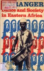 Dance and Society in Eastern Africa  1890-1970  THE BENI NGOMA     PDF电子版封面  0520027299  T.O.RANGER 