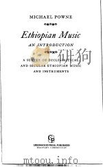 Ethioipian Music AN INTRODUCTION     PDF电子版封面  0313221618  MICHAEL POWNE 