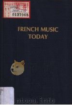 FRENCH MUSIC TODAY     PDF电子版封面  0306705788   