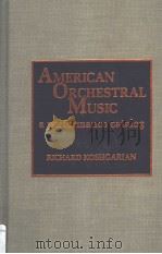 AMERICAN ORCHESTRAL MUSIC a performance catalog   1992  PDF电子版封面  0818026321  RICHARD KOSHGARIAN 