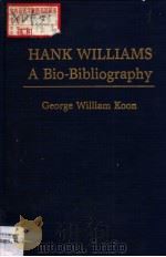 HANK WILLIAMS A Bio-Bibliography（1983 PDF版）