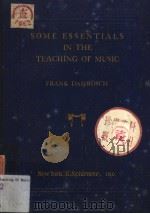 SOME ESSENTIALS IN THE TEACHING OF MUSIC     PDF电子版封面     