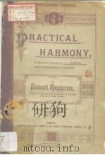 PRACTICAL HARMONY:A CONCISE TREATISE (INCLUDING THE HARMONIZATION OF MELODIES)WITH PROGRESSIVE EXERC（ PDF版）