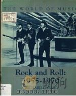 THE WORLD OF MUSIC Rock and Roll:1955-1970     PDF电子版封面  0816013837  RICHARD CARLIN 
