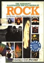 THE HARMONY ILLUSTRATED ENCYCLOPEDIA OF ROCK Over 700 entries·More than 500 Photographs & album cove（1988 PDF版）