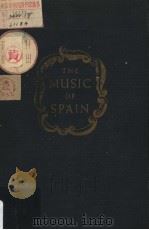 THE MUSIC OF SPAIN     PDF电子版封面    GILBERT CBASE 