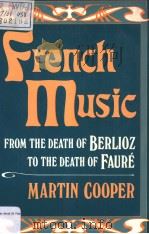 FRENCH MUSIC     PDF电子版封面  0193162024  MARTIN COOPER 