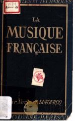 LA MUSIQUE FRANCAISE     PDF电子版封面    NORBERT DUFOURCQ 