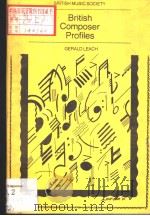 BRITISH COMPOSER PROFILES:A biographical dictionary and chronology of past British composers 1800-19     PDF电子版封面    Gerald Leach 