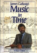 James Galway's:Music in Time     PDF电子版封面    William Mann 